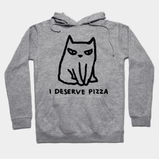 I DESERVE PIZZA! Hoodie